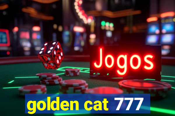 golden cat 777